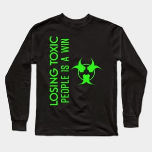 Losing toxic people is a win HCreative ver 3 Long Sleeve T-Shirt